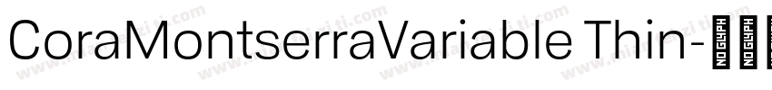 CoraMontserraVariable Thin字体转换